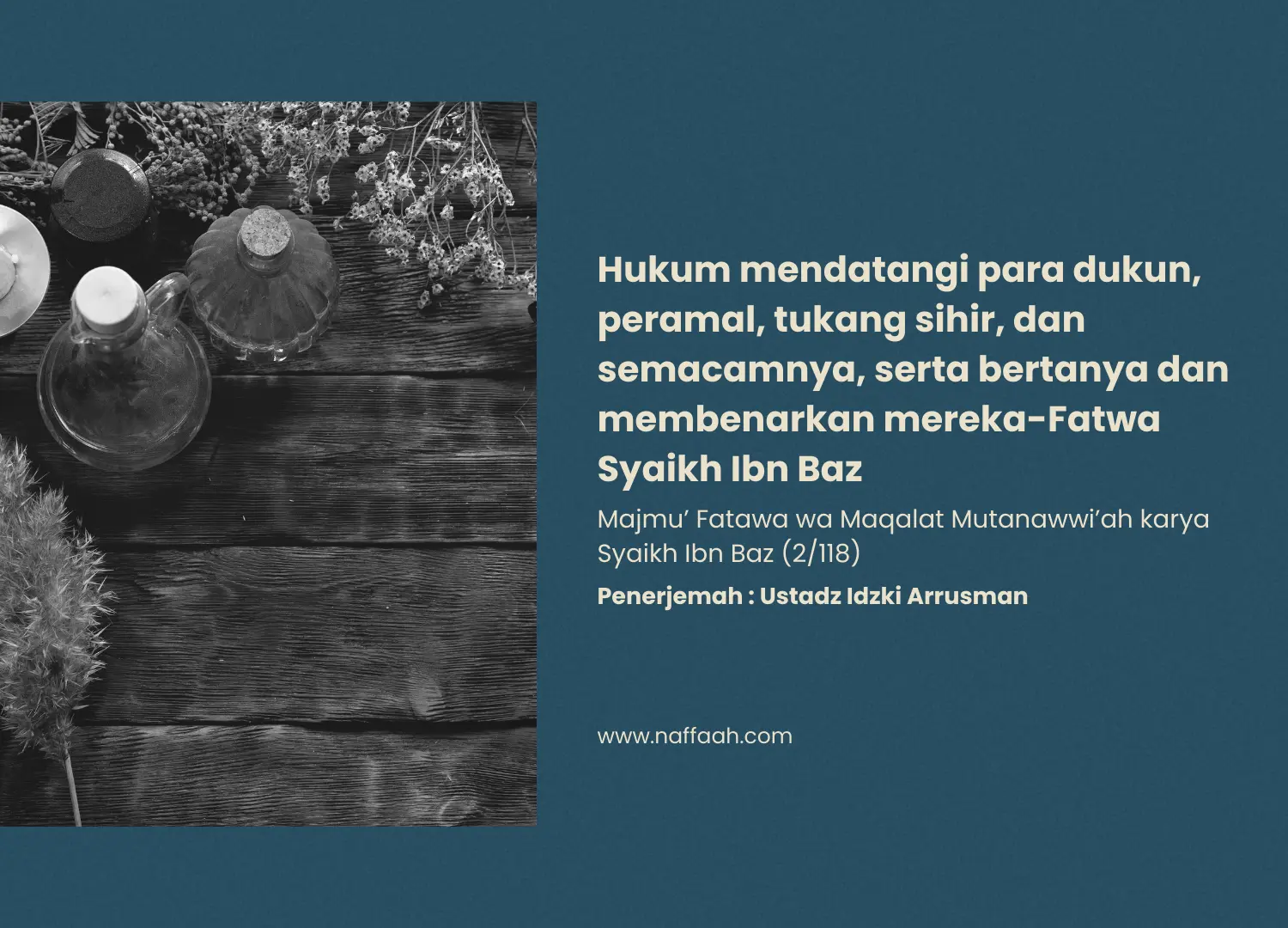 Hukum mendatangi para dukun, peramal, tukang sihir, dan semacamnya, serta bertanya dan membenarkan mereka-Fatwa Syaikh Ibn Baz