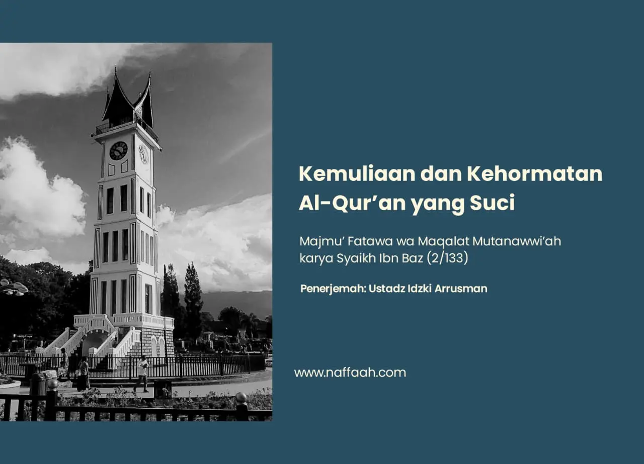 Kemuliaan dan Kehormatan Al-Qur’an yang Suci